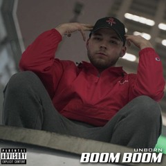 Unborn403 - Boom Boom (Prod. by WelshyyTrap)