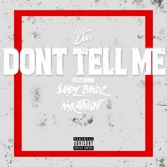 Dont Tell Me-Dabouldon ft Sahdy Bandz & Nykatnight(Prod: JakeKrumm)