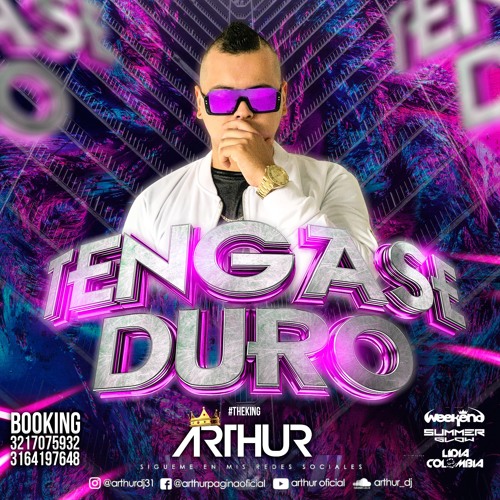 TENGASE DURO BY ARTHUR