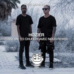 FREE DOWNLOAD: Hozier - Take Me To Church (Avec Nous Remix) [PAF078]