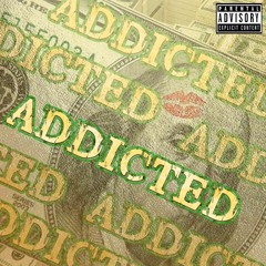 Addicted [Prod. Accent Beats]