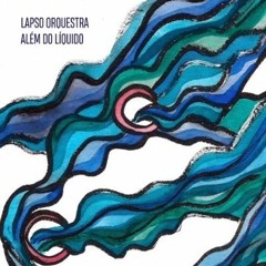 Lapso Orquestra - A Submersão