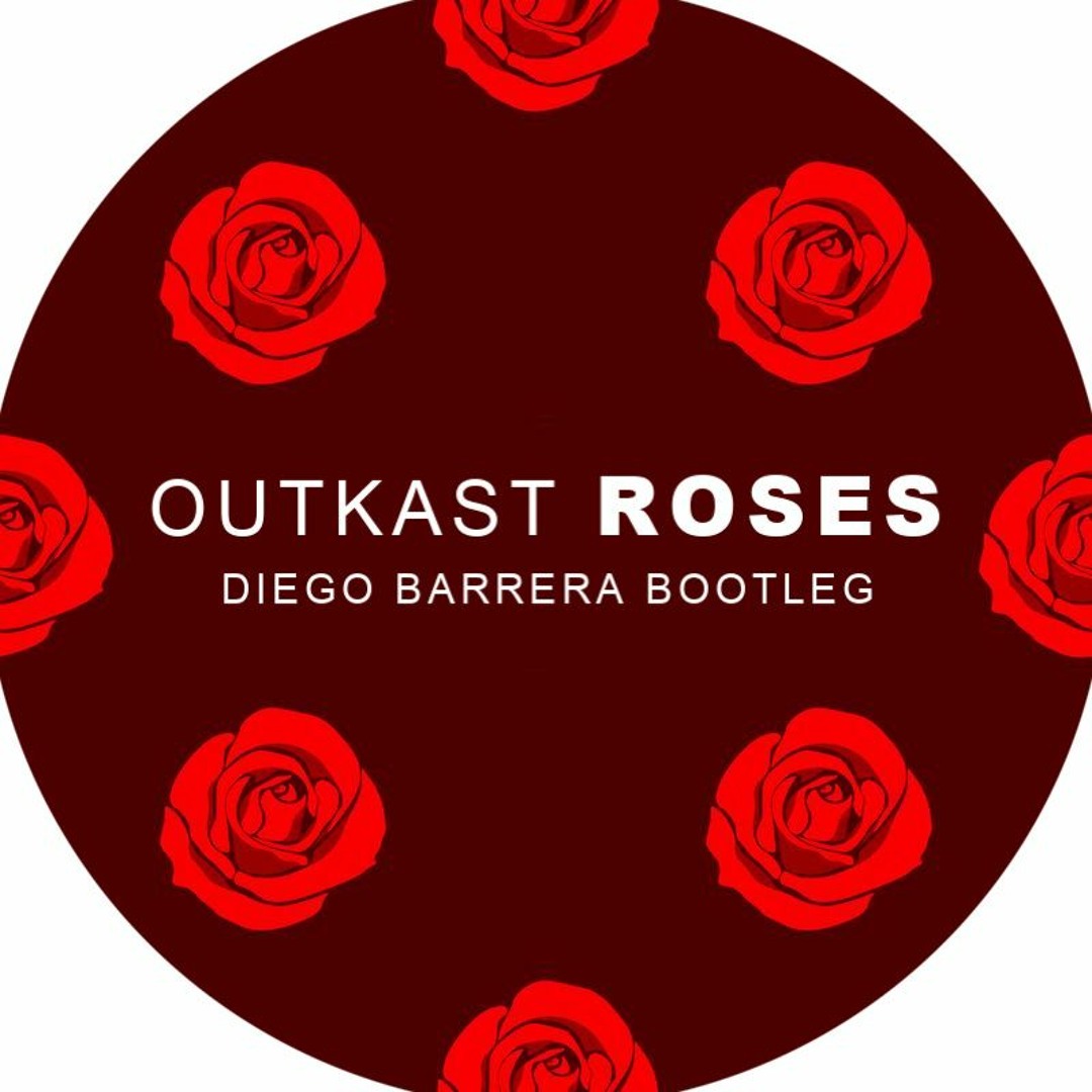 Listen to OutKast - Roses (Diego Barrera Bootleg) [FREE DL] by Diego ...