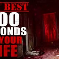 "The Best 100 Seconds of Your Life" Creepypasta