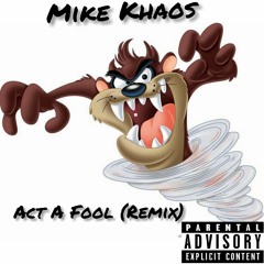 Act A Fool (Rick Ross Remix)
