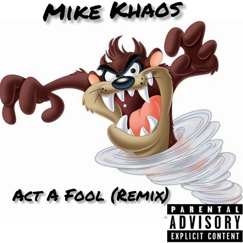 Act A Fool (Rick Ross Remix)