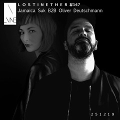 Lost In Ether | Podcast #147 | Jamaica Suk b2b Oliver Deutschmann