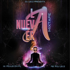 La Nueva Era Mixtape By DJ Lecz