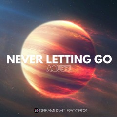 Never letting go - Aqueel FEAT. Jack Shore (To Be)