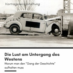 Begrüßung zum Vortrag: Die Lust am Untergang des Westens