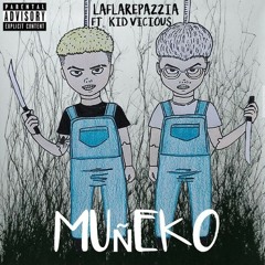 MUÑEKO /// LAFLARE PAZZIA X KID VICIOUS (PROD.CRISMOL)