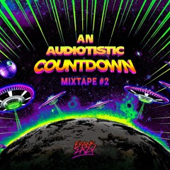 AN AUDIOTISTIC COUNTDOWN MIXTAPE #2