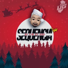 SEQUENCIA LIGHT DE FIM DE ANO [ DJ WG ] == BOAS FESTAS!