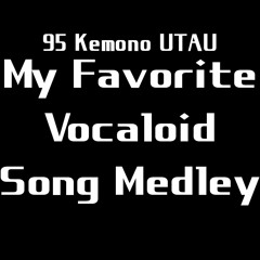 【 95 Furry UTAUs 】 My Favorite Vocaloid Song Medley EXTEND