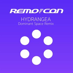 REMO - CON - Hydrangea(Dominant Space Remix)