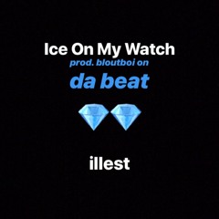 ice on my watch (prod. bloutboi on da beat)