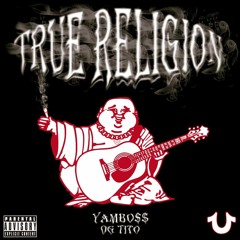 Yamboss - True religión (Prod by onlytito - G4rbage)