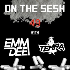 On The Sesh - Ep 49 - ft. TEMPA