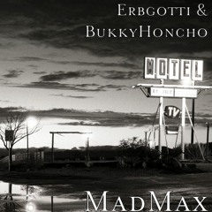 MadMax Ft BukkyHoncho (Produced By Erbgotti)