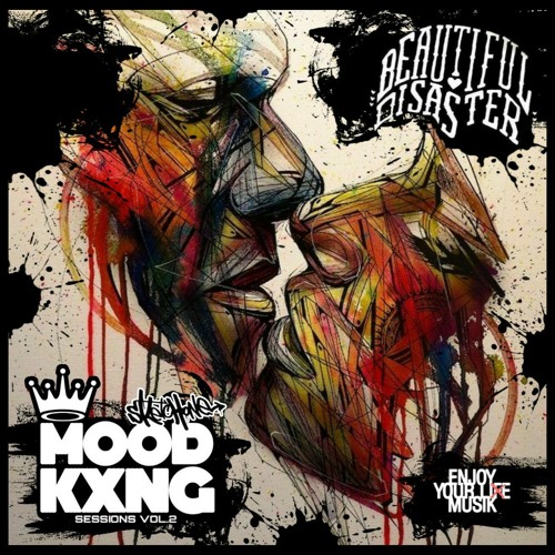 A BEAUTIFUL DISASTER (Mood Kxng Sessions Vol.2)