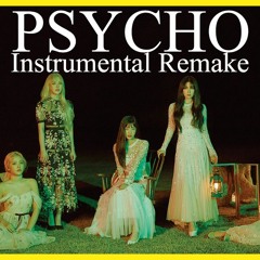 Red Velvet (레드벨벳) - Psycho | Clean Instrumental Remake | No Vocals