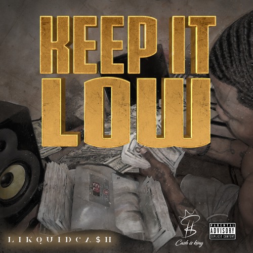 LIKQUIDCA$H - Keep It Low