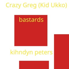 Bastards ft. Exxe X ATR X Kihndyn Peters