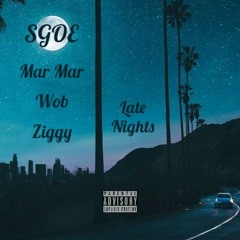 Late Nights (MarMar x Wob x Ziggy)