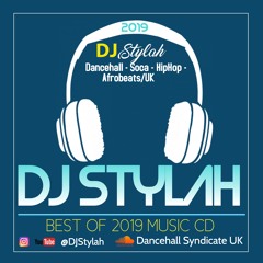 Best Of 2019 Mix by DJ Stylah (Dancehall/HipHop/Afrobeats/Soca)