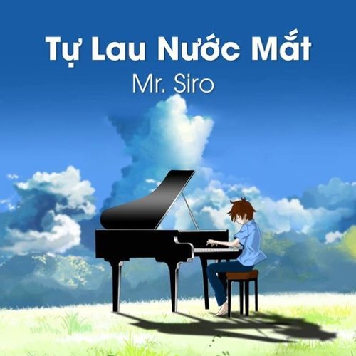 Tự Lau Nước Mắt - Mr Siro