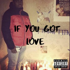 If You Got Love
