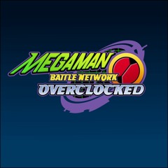 Mega Man Battle Network Overclocked - In The Room