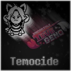 [Undertale: True Geno] - Temocide (Cover)