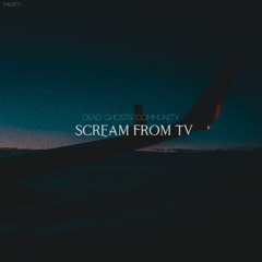 SCREAM FROM TV