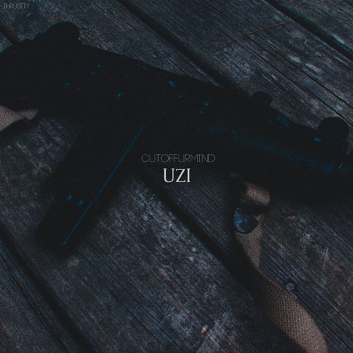 CUTOFFURMIND - UZI