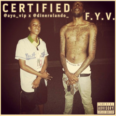 NEW SONG 🔥 CERTIFIED F.Y.V. featuring Ayo Vip X Lando Dinero
