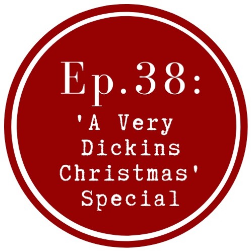 Get Lit Episode 38: Charles Dickens