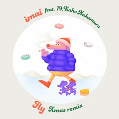 Fly feat.79,中村佳穂 (Xmas remix)