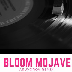 Sultan  Shepard - Bloom Mojave (Suvorov Remix)