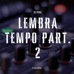 DJ PEKA - LEMBRA TEMPO PART 2