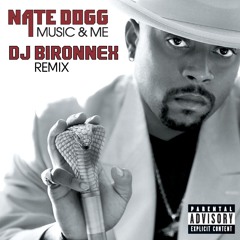 DJ BIRONNEX Ft NATE DOGG - MUSIC AND ME REMIX (FREE DOWNLOAD)