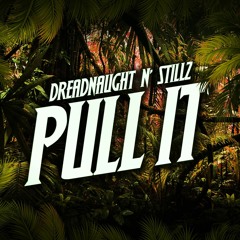 StillZ & Dreadnaught - Pull It (XMAS FREE DOWNLOAD)