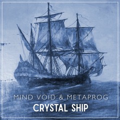 Mind Void & Metaprog - Crystal Ship [Remake] | FREE DOWNLOAD |