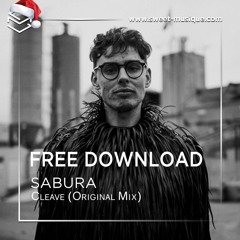FREE DL : Sabura - Cleave (Original Mix) [SWEET MUSIQUE]