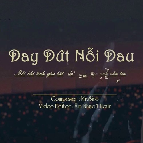 Day Dứt Nỗi Đau - Mr.Siro