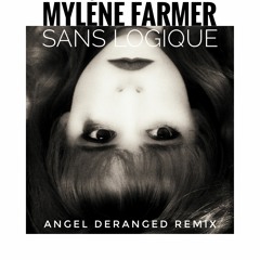 Sans Logique (Angel Deranged Remix)