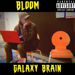 Galaxy Brain (Prod By. nodiscjocki)