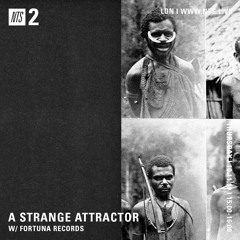 A Strange Attractor 039 w/ Fortuna Records @ NTS (October 10 / 2019)