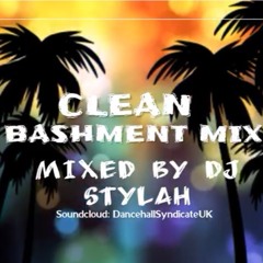 Clean Bashment Mix by DJ Stylah