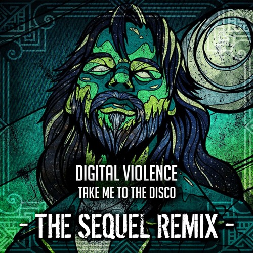 Digital Violence - Take Me To The Disco (The Sequel Remix)